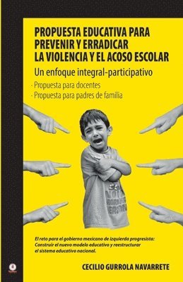 Propuesta educativa para prevenir y erradicar la violencia y el acoso escolar 1