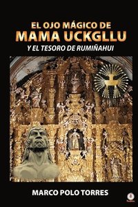 bokomslag ojo mágico de Mama Uckgllu y el tesoro de Rumiñahui