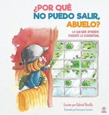 Gabriel Bonilla - ¿Por qué no puedo salir, abuelo?, Inbunden
