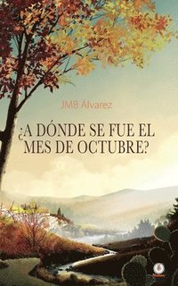 bokomslag A dnde se fue el mes de octubre?