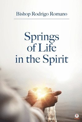 Springs of Life in the Spirit 1