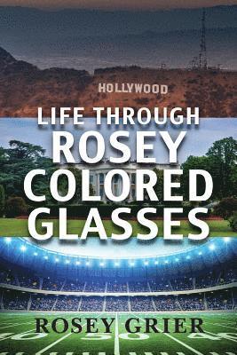 Rosey Grier - Life Through Rosey Colored Glasses, Häftad