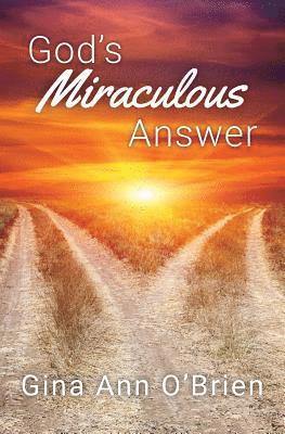 Gina O'Brien - God's Miraculous Answer, Häftad