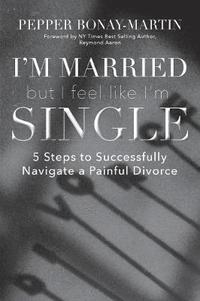 bokomslag I'm Married But I Feel Like I'm Single
