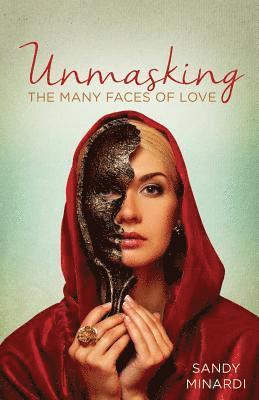 Minardi Sandy - Unmasking The Many Faces of Love, Häftad