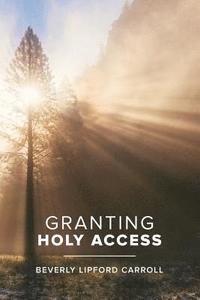 bokomslag Granting Holy Access