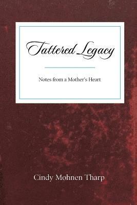 Cindy M Tharp, Cindy M. Tharp - Tattered Legacy, Häftad