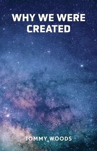 bokomslag Why Were We Created