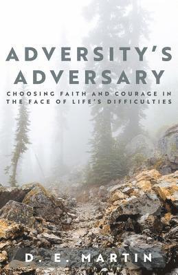 Adversity's Adversary 1