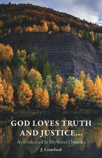 bokomslag God Loves Truth and Justice...