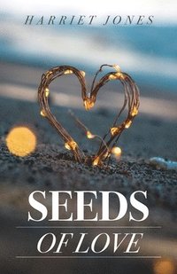 bokomslag Seeds Of Love