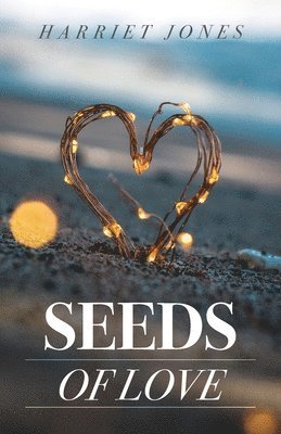 Harriet Jones - Seeds Of Love, Häftad