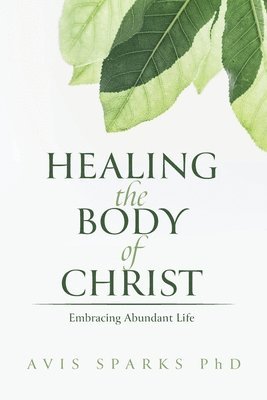 Healing the Body of Christ 1