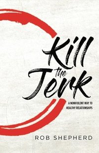 bokomslag Kill The Jerk