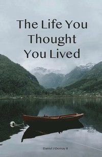 bokomslag The Life You Thought You Lived