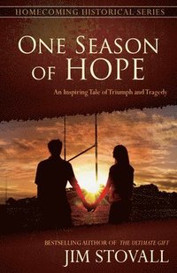 bokomslag One Season of Hope: An Inspiring Tale of Triumph and Tragedy