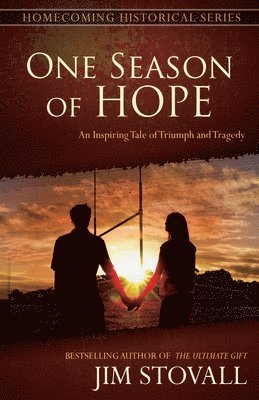 bokomslag One Season of Hope: An Inspiring Tale of Triumph and Tragedy