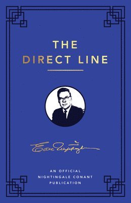 Earl Nightingale - The Direct Line: An Official Nightingale Conant Publication, Häftad