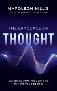 bokomslag Napoleon Hill's The Language Of Thought