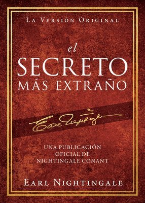 El Secreto Más Extraño: Una Publicación Oficial de Nightingale Conant 1