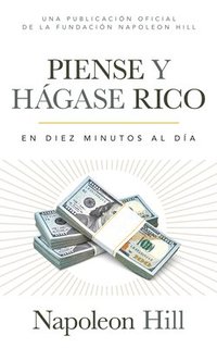 bokomslag Piense Y Hágase Rico (Think and Grow Rich): En Diez Minutos Al Día (in Ten Minutes a Day)