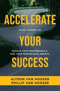 bokomslag 30-Day Journey To Accelerate Your Success