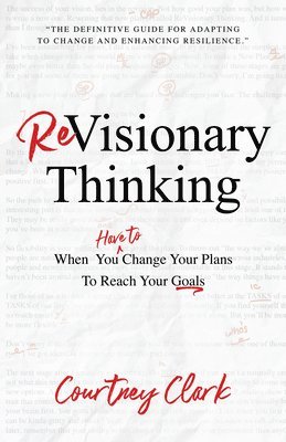 bokomslag Revisionary Thinking: When You Have to Change Your Plan to Reach Your Goals