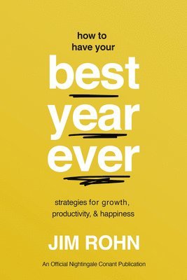 Jim Rohn - How to Have Your Best Year Ever, Häftad