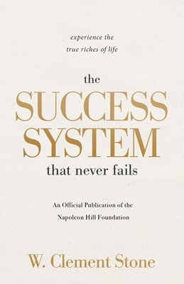 bokomslag Success System That Never Fails: Experience the True Riches of Life