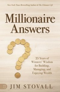 bokomslag Millionaire Answers: 25 Years of Winners' Wisdom for Building, Managing, and Enjoying Wealth