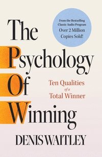 bokomslag The Psychology of Winning: Ten Qualities of a Total Winner