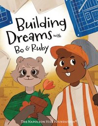 bokomslag Building Dreams with Bo & Ruby: Make Dreams Come True with Teamwork and Persistence