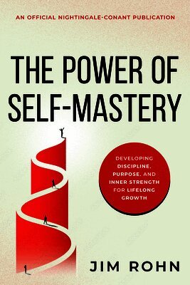 Jim Rohn - Power of Self-Mastery, Häftad