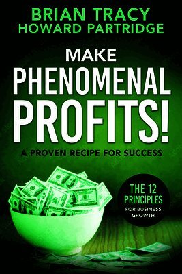 Brian Tracy, Howard Partridge - Make Phenomenal Profits, Häftad