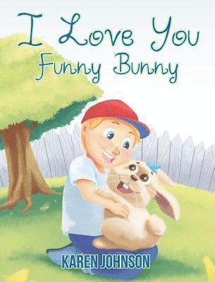 I Love You Funny Bunny 1