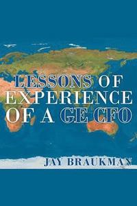 bokomslag Lessons of Experience of a GE CFO