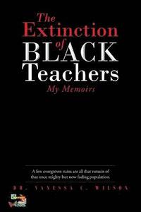 bokomslag The Extinction of Black Teachers