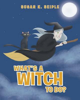 What's a Witch to Do? 1