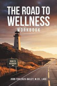 bokomslag The Road to Wellness Workbook