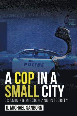 G Michael Sanborn, G. Michael Sanborn - Cop in a Small City, Häftad