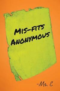 bokomslag Mis-Fits Anonymous