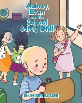 Aubrey, Evan and the School Safety Drill 1