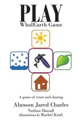 Alanson Jared Charles, Nathan Hassall - Play WholEarth Game, Häftad