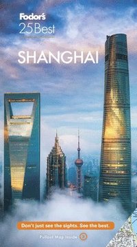 bokomslag Fodor's Shanghai 25 Best