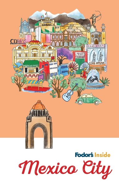 Fodor's Travel Guides - Fodor's Inside Mexico City, Häftad