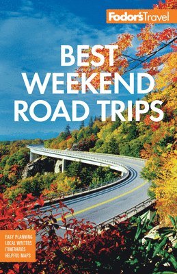 Fodor's Best Weekend Road Trips 1