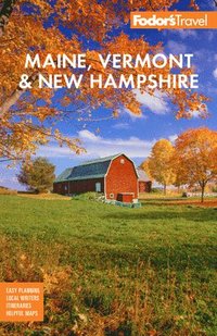 bokomslag Fodor's Maine, Vermont, & New Hampshire