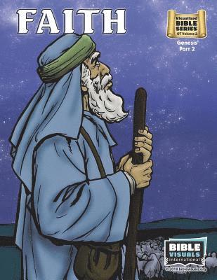 Arlene Piepgrass, Bible Visuals International - Faith: Old Testament Volume 2: Genesis Part 2, Häftad