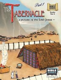 bokomslag The Tabernacle Part 1, A Picture of the Lord Jesus: Old Testament Volume 9: Exodus Part 4