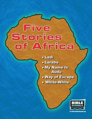 bokomslag Five Stories of Africa: Ladi, Laraba, My Name Is Audu, Way of Escape, White-White